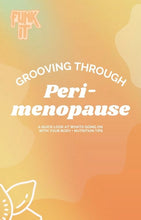 Load image into Gallery viewer, Grooving Through Perimonopause