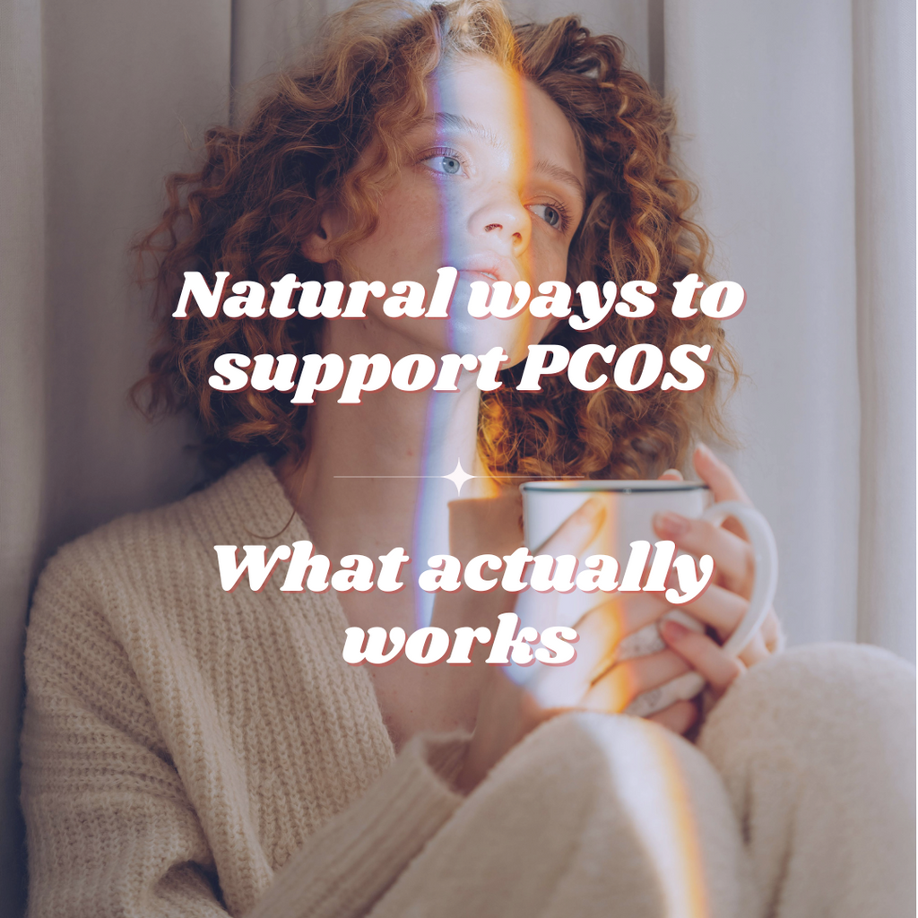Natural Ways to Support PCOS: What Actually Works?