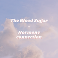 The Blood Sugar-Hormone Connection: Why Balanced Glucose Matters for Your Cycle