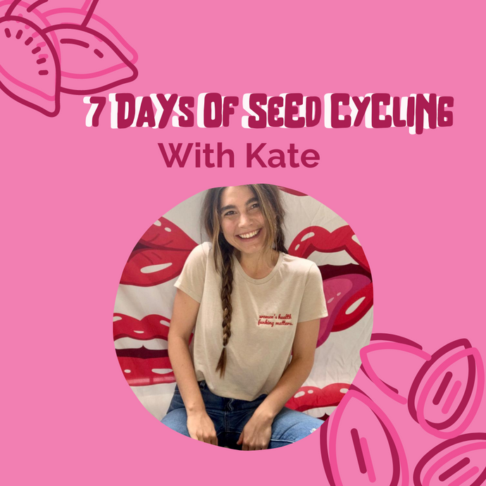 7 Days of Seed Cycling - IRL